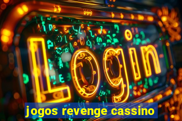 jogos revenge cassino